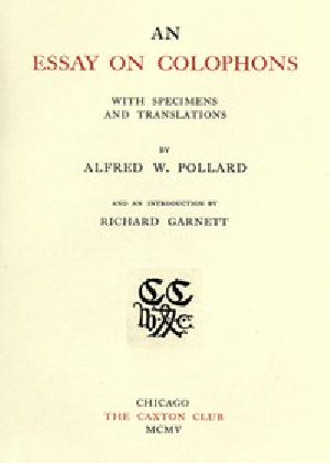 [Gutenberg 56628] • An Essay on Colophons / With Specimens and Translations